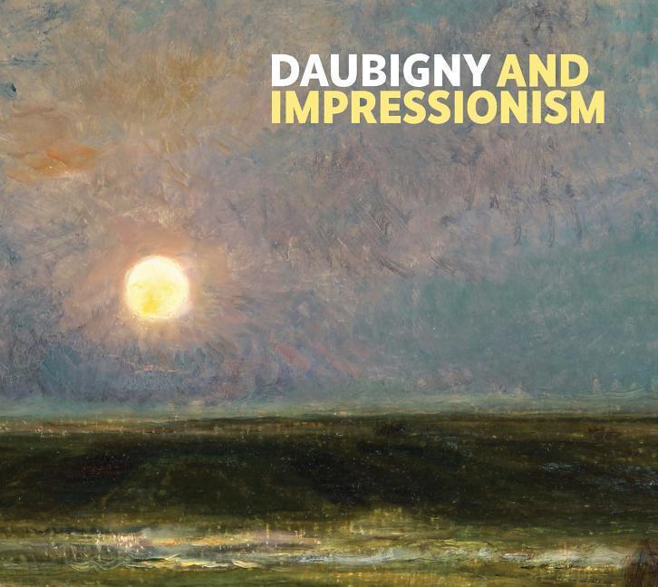 Vorderes Coverbild Daubigny and Impressionism