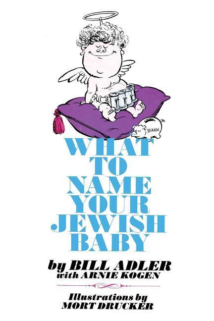 Vorderes Coverbild What to Name Your Jewish Baby