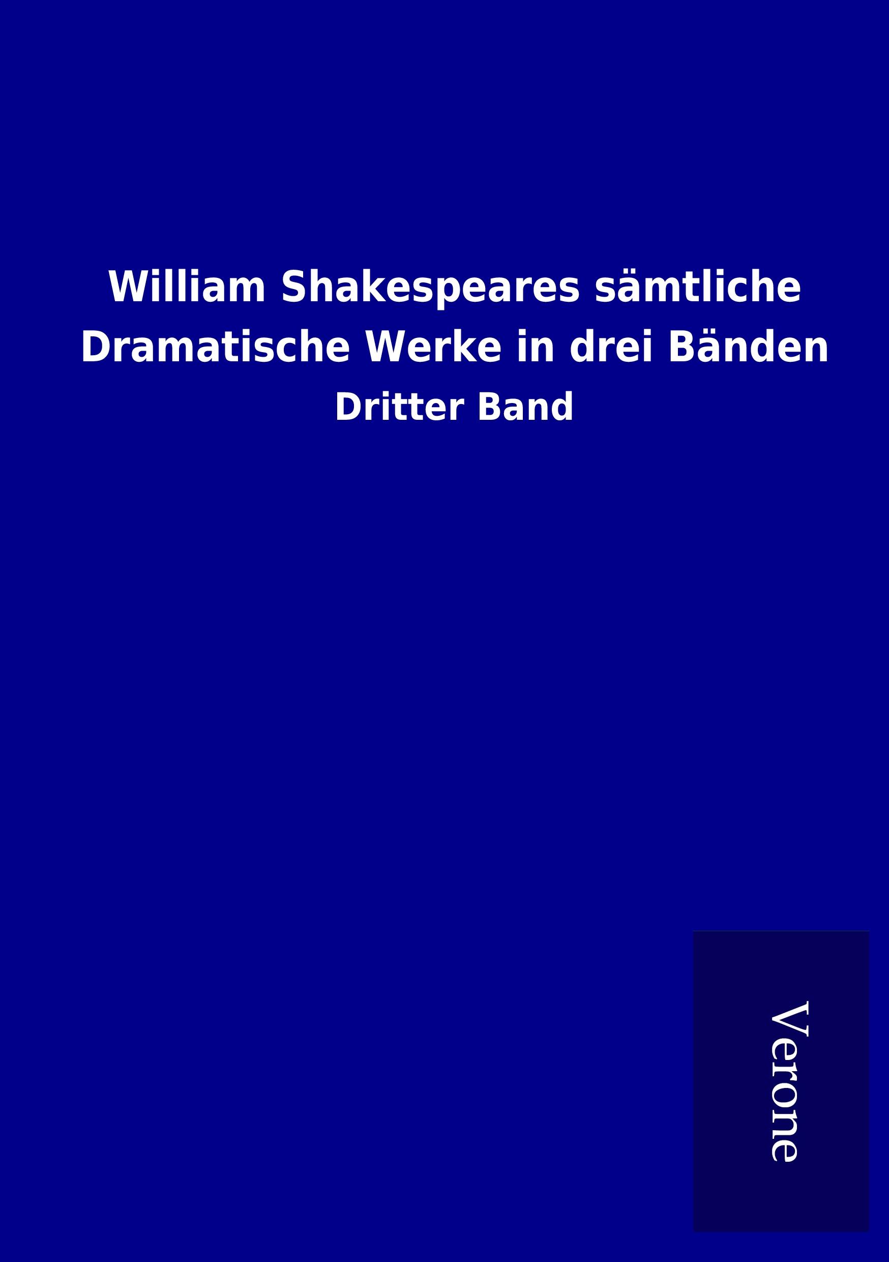 Vorderes Coverbild William Shakespeares sämtliche Dramatische Werke in drei Bänden