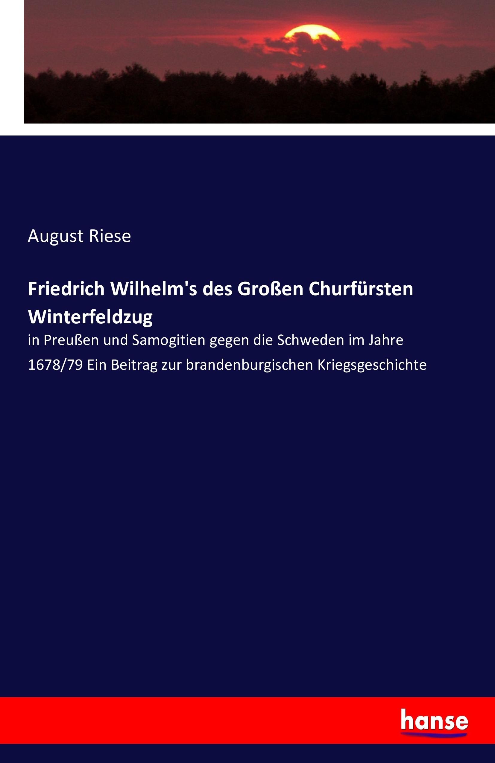 Vorderes Coverbild Friedrich Wilhelm's des Großen Churfürsten Winterfeldzug