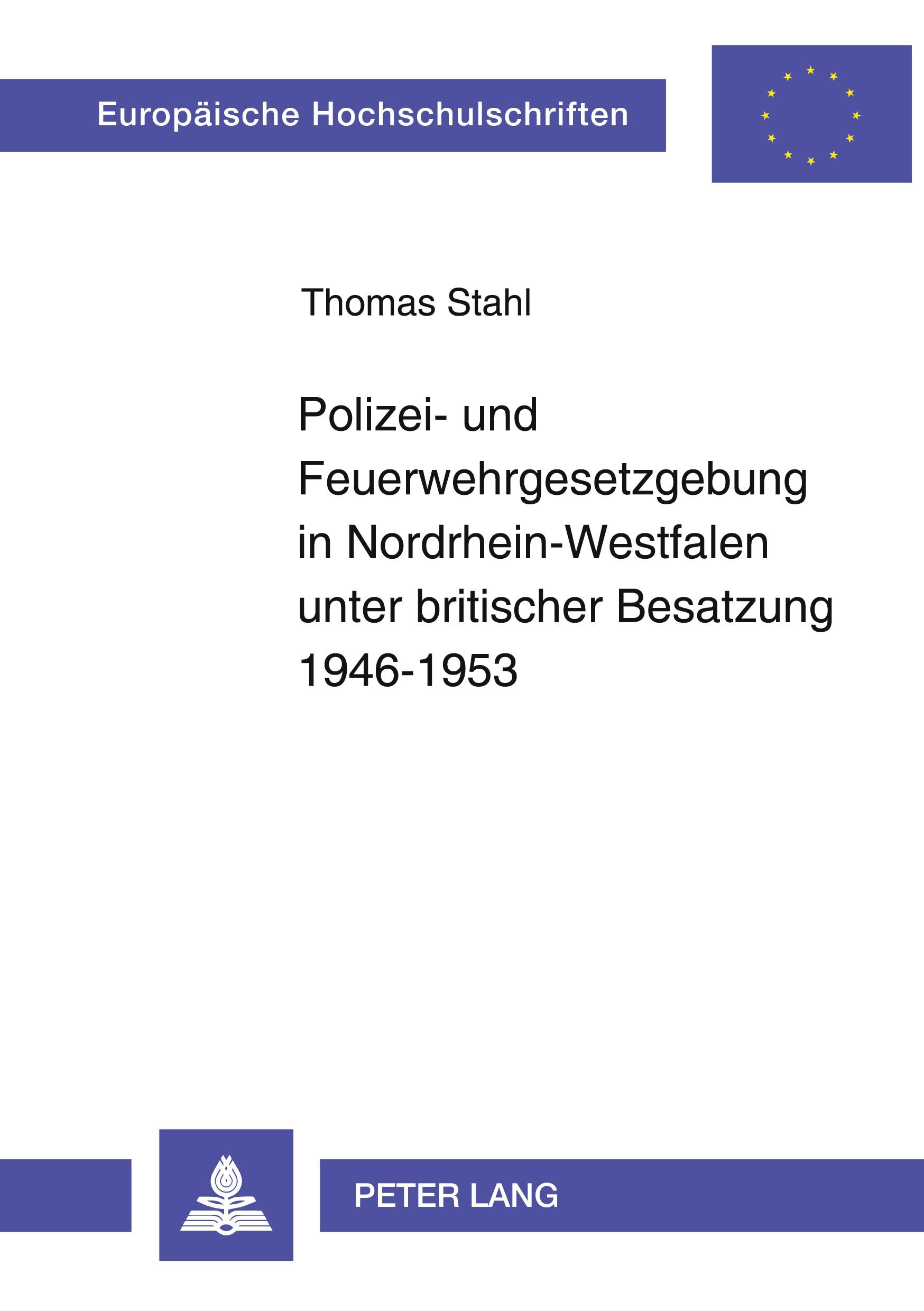 Vorderes Coverbild Polizei- und Feuerwehrgesetzgebung in Nordrhein-Westfalen unter britischer Besatzung 1946-1953