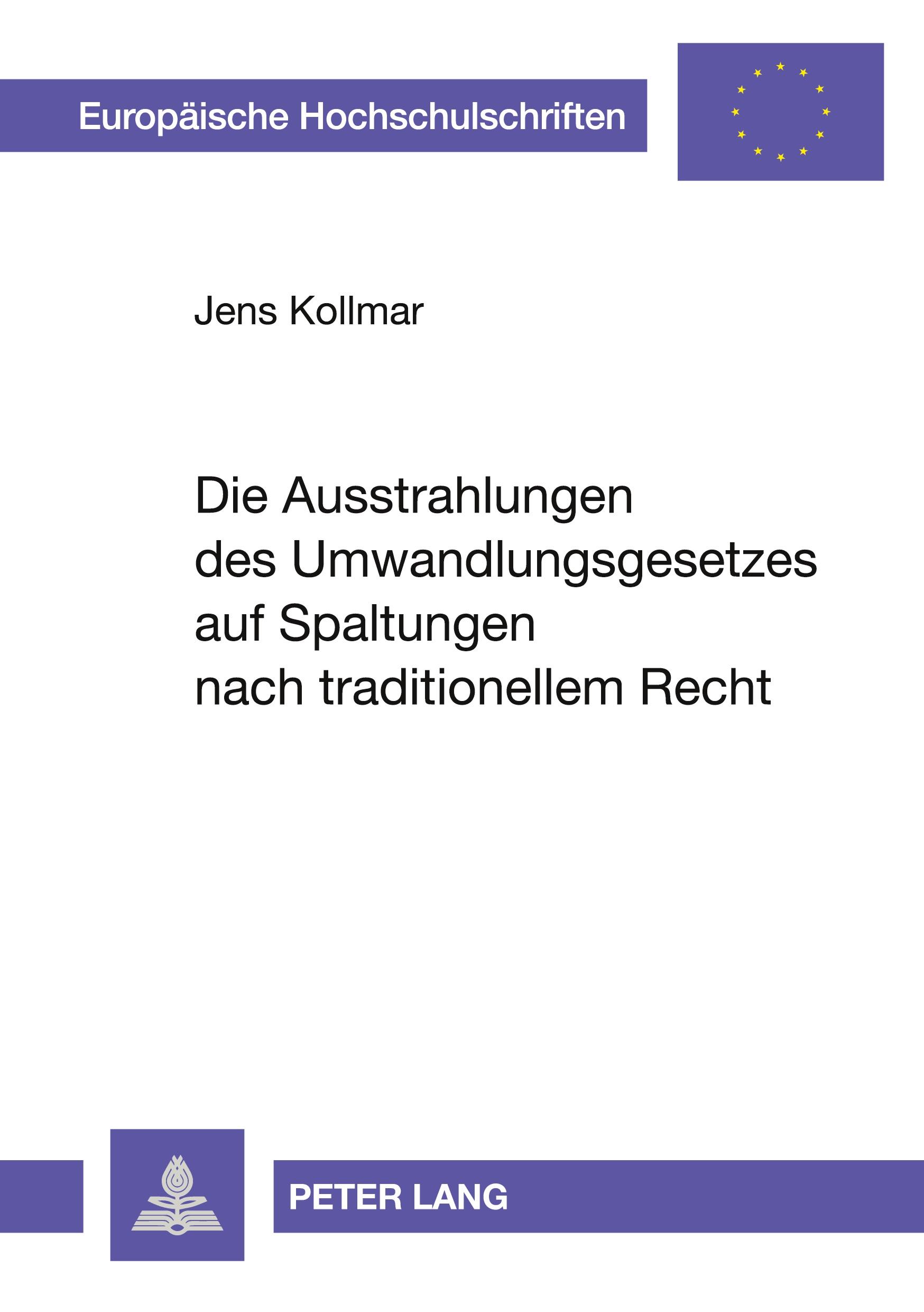 Vorderes Coverbild Die Ausstrahlungen des Umwandlungsgesetzes auf Spaltungen nach traditionellem Recht