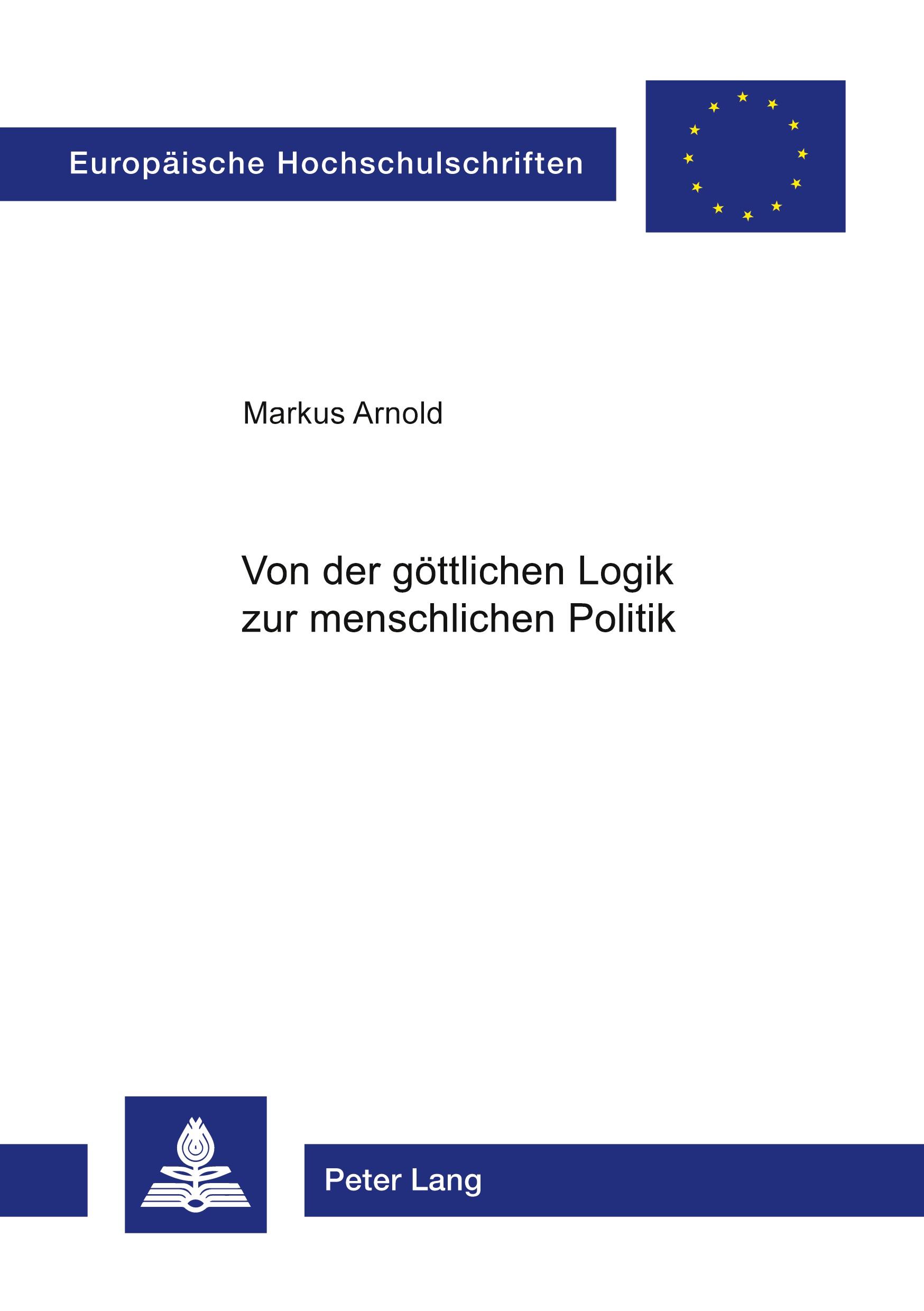 Vorderes Coverbild Von der göttlichen Logik zur menschlichen Politik