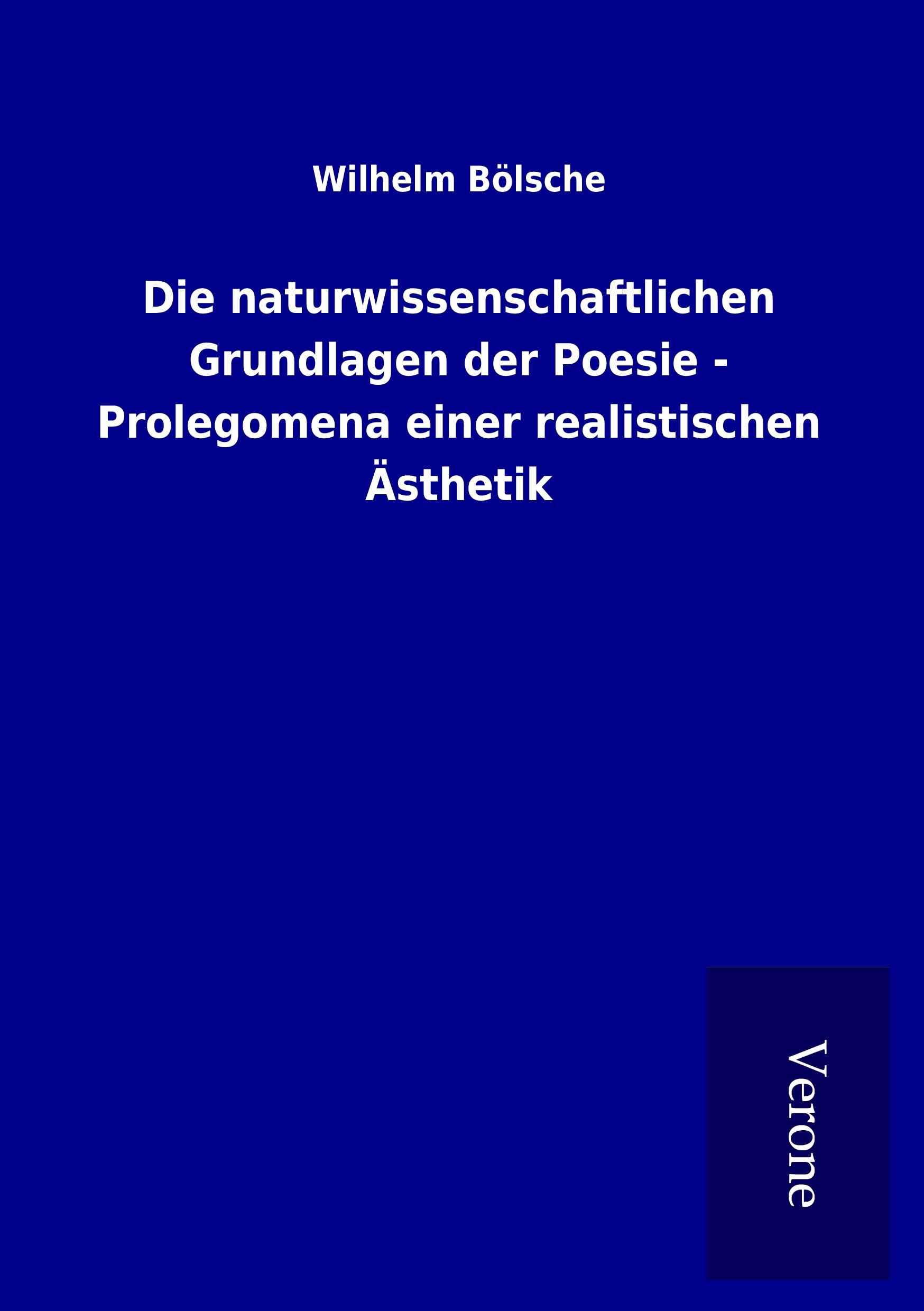 Vorderes Coverbild Die naturwissenschaftlichen Grundlagen der Poesie - Prolegomena einer realistischen Ästhetik