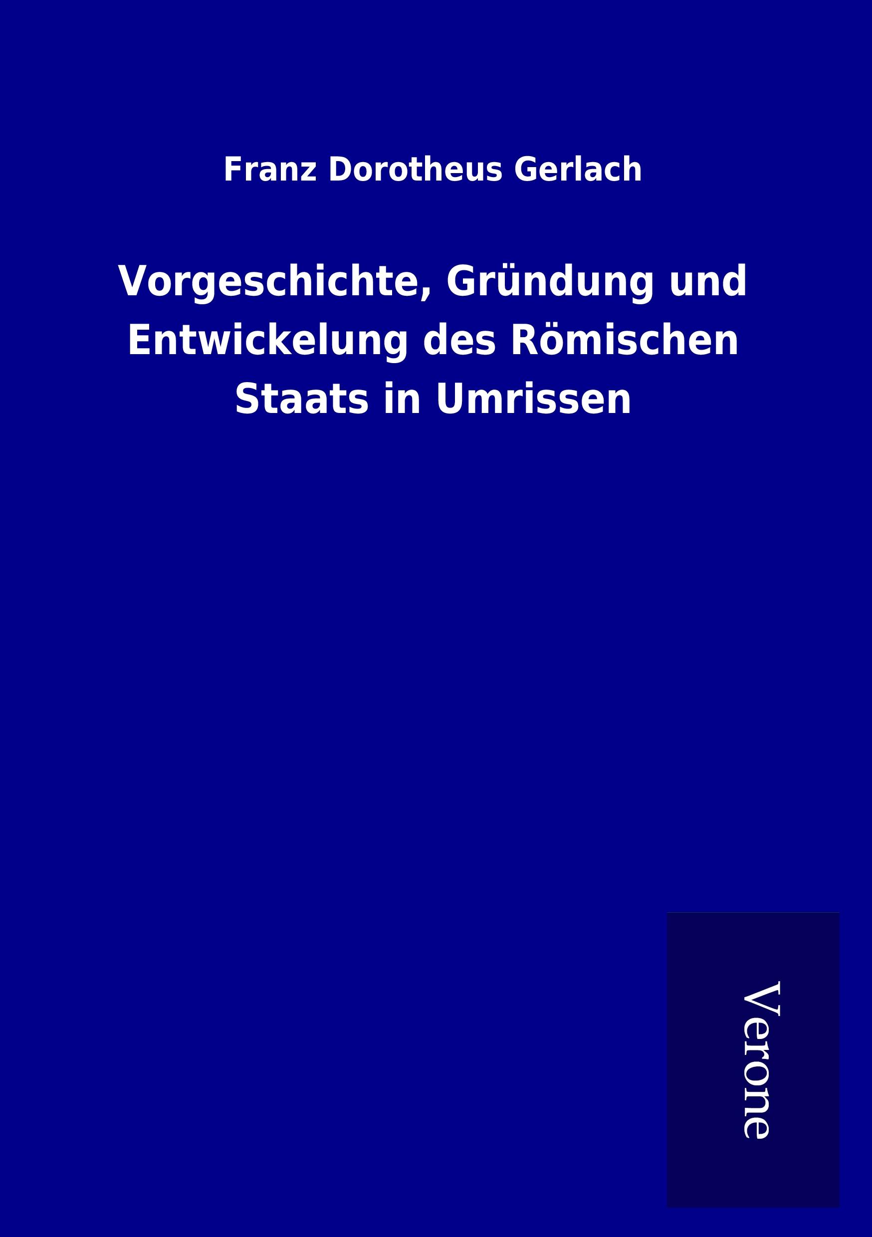 Vorderes Coverbild Vorgeschichte, Gründung und Entwickelung des Römischen Staats in Umrissen