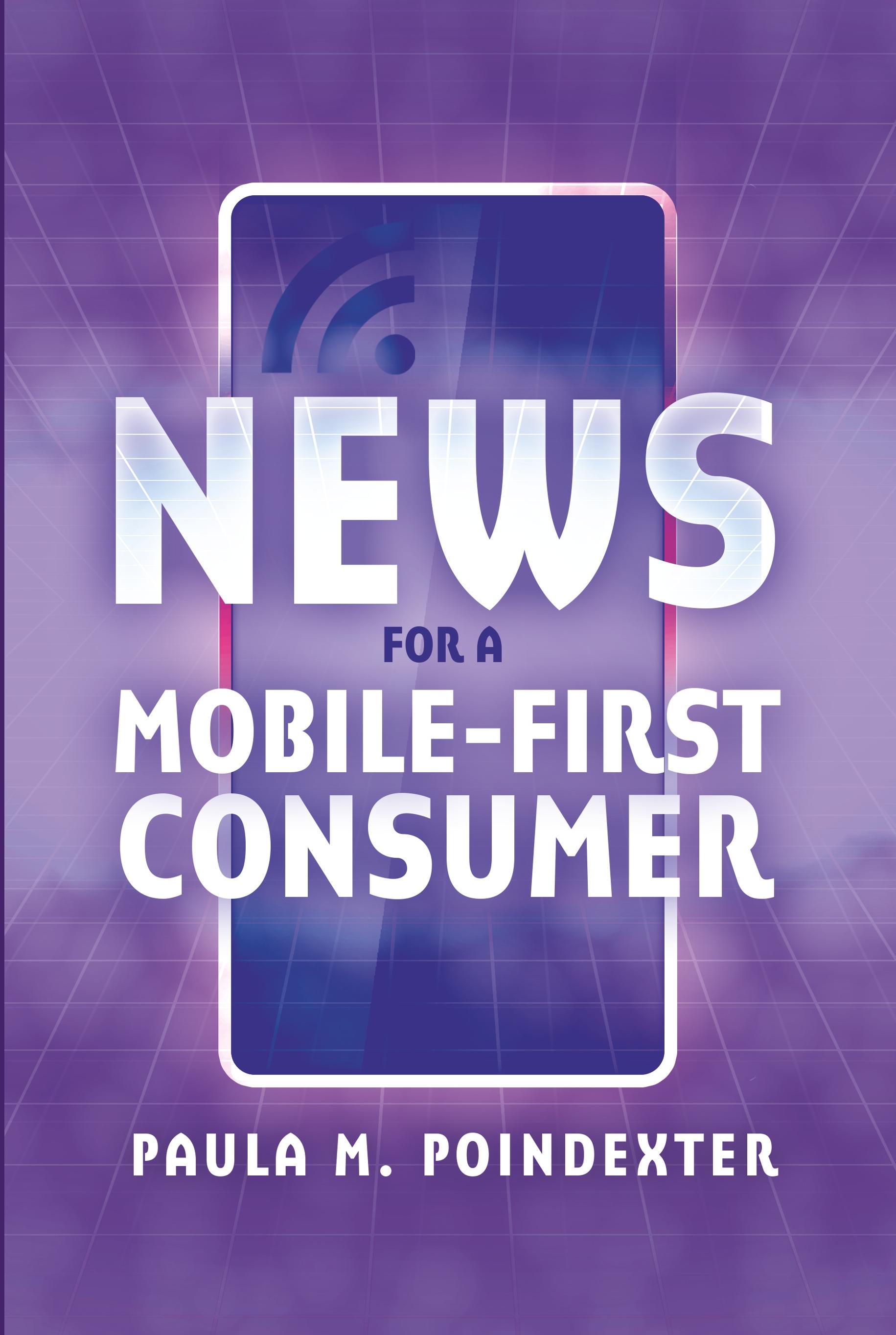 Vorderes Coverbild News for a Mobile-First Consumer