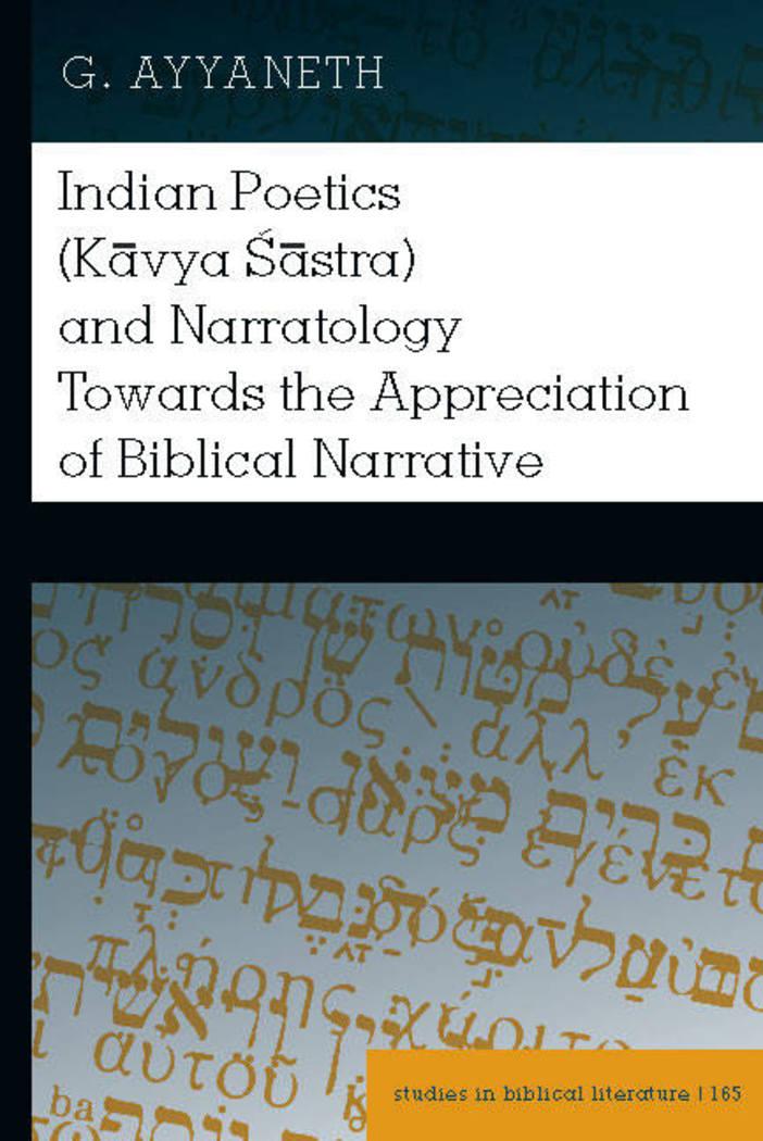 Vorderes Coverbild Indian Poetics (K¿vya ¿¿stra) and Narratology Towards the Appreciation of Biblical Narrative