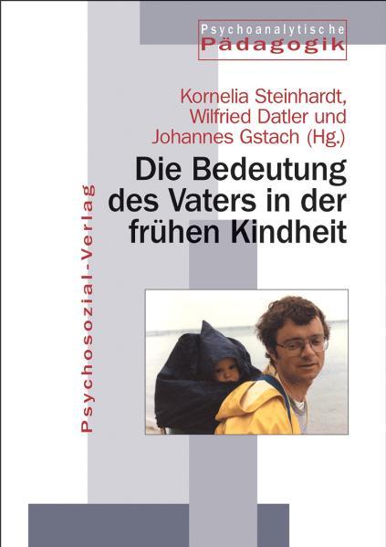 Vorderes Coverbild Die Bedeutung des Vaters in der frühen Kindheit