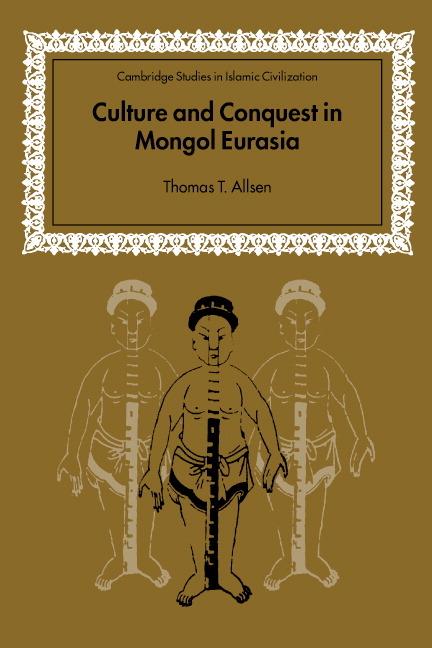 Vorderes Coverbild Culture and Conquest in Mongol Eurasia