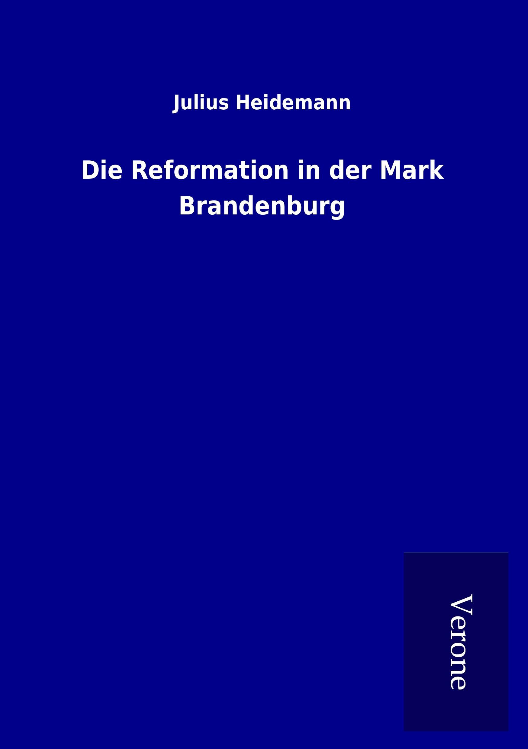 Vorderes Coverbild Die Reformation in der Mark Brandenburg