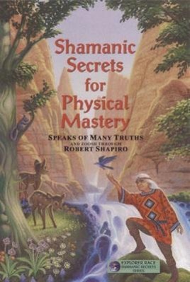 Vorderes Coverbild Shamanic Secrets for Physical Mastery