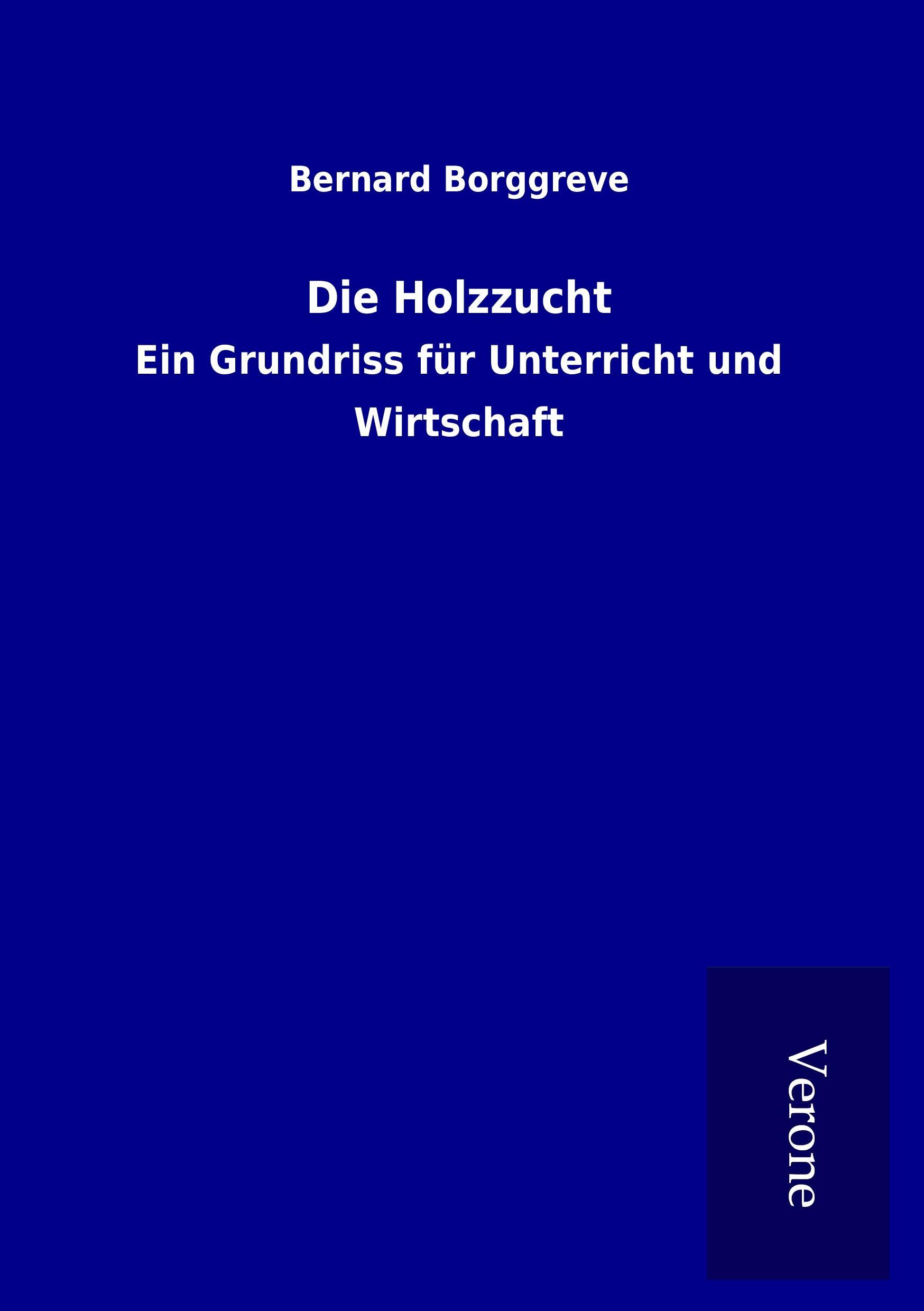 Vorderes Coverbild Die Holzzucht