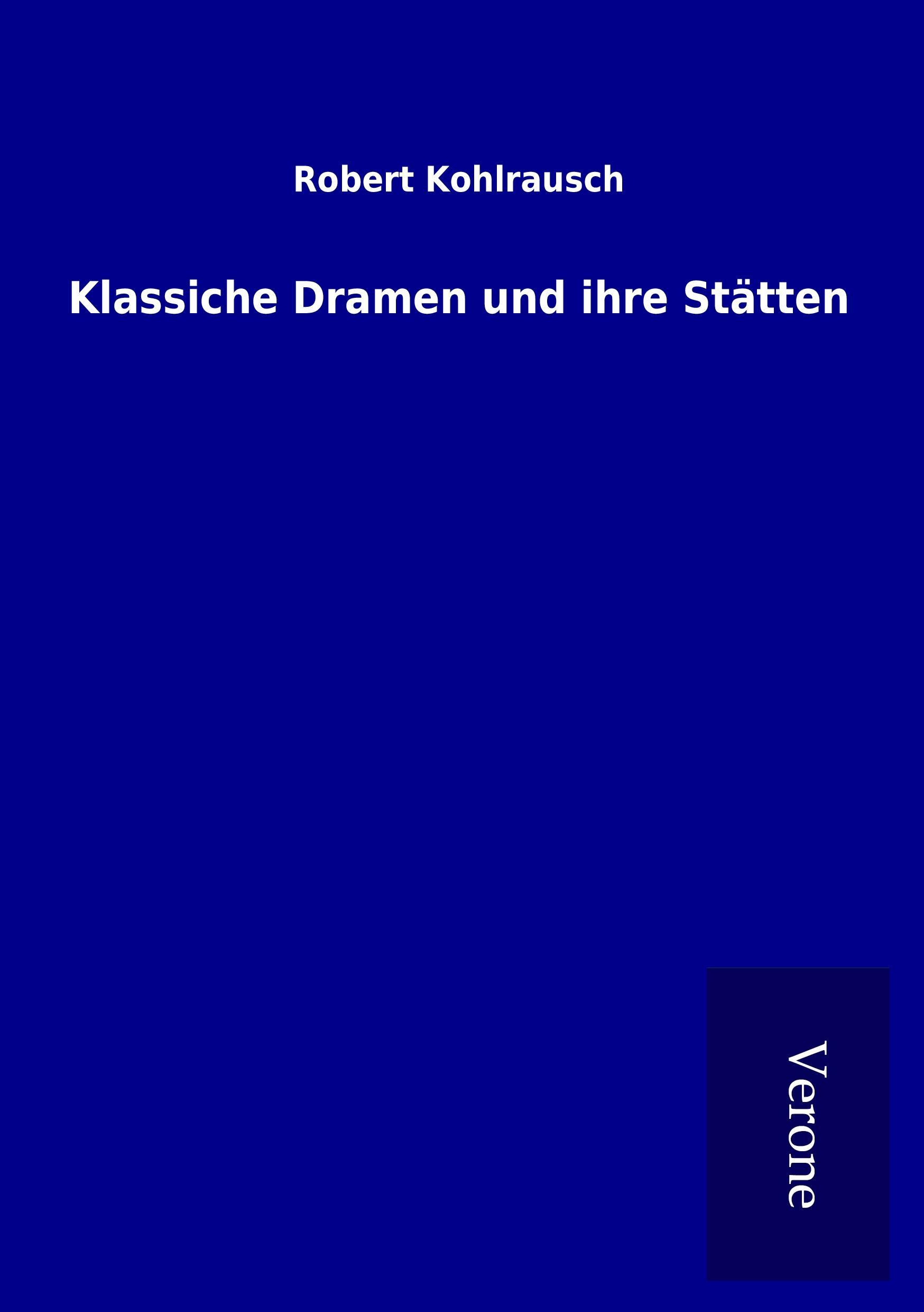 Vorderes Coverbild Klassiche Dramen und ihre Stätten