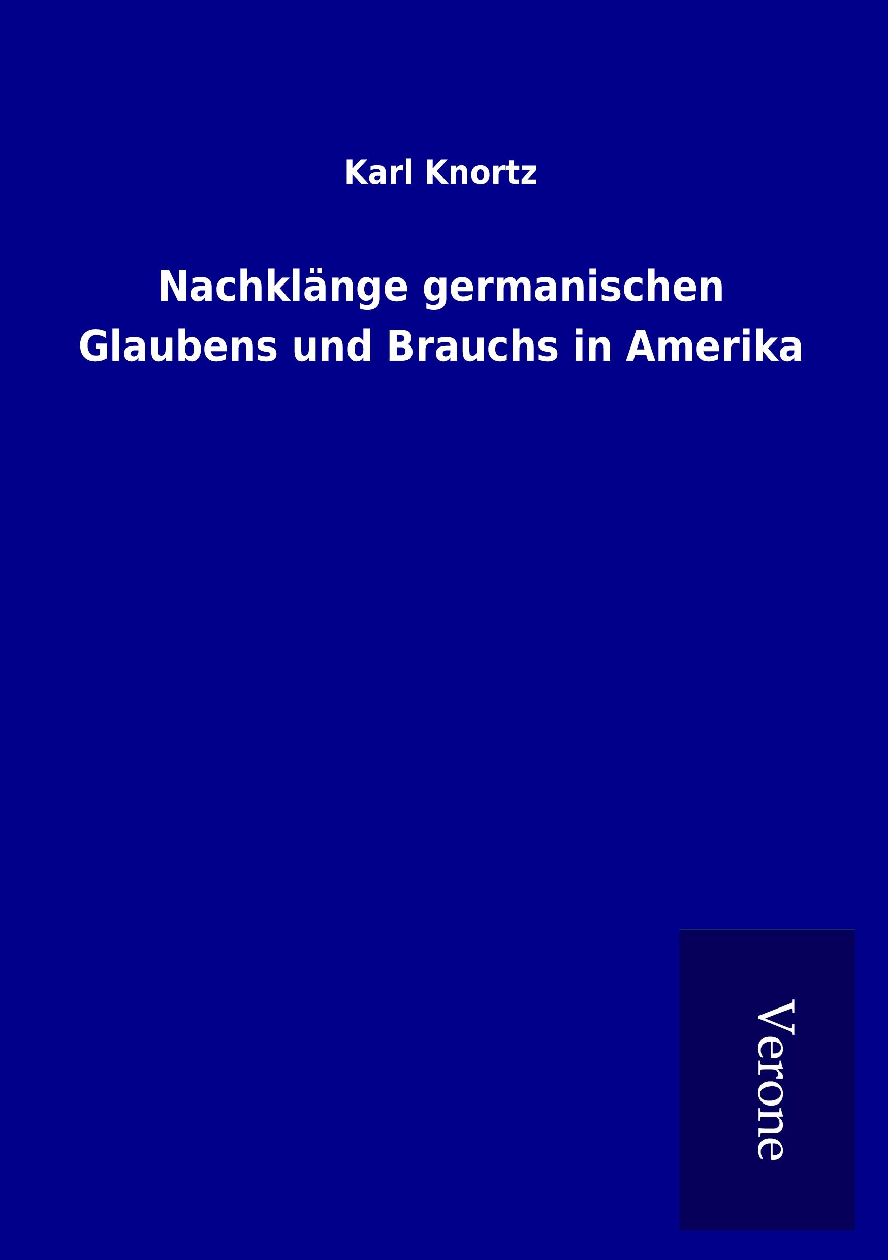 Vorderes Coverbild Nachklänge germanischen Glaubens und Brauchs in Amerika