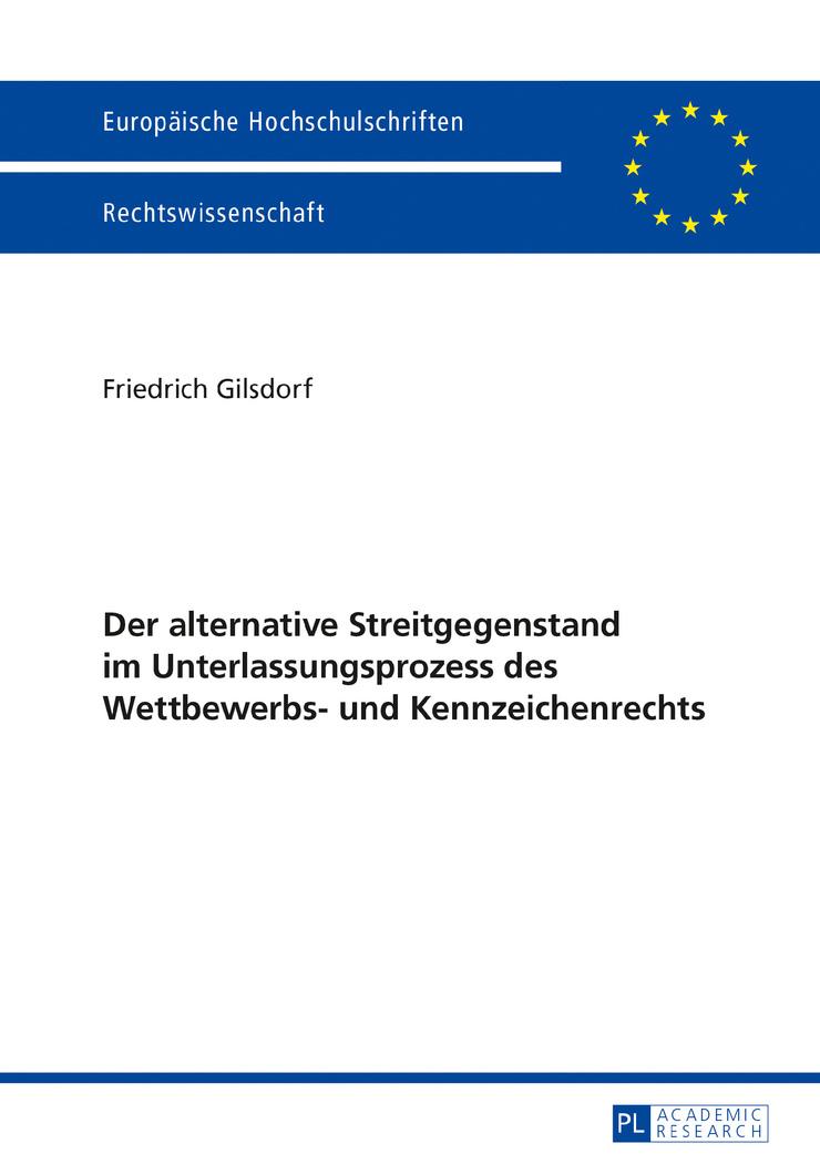 Vorderes Coverbild Der alternative Streitgegenstand im Unterlassungsprozess des Wettbewerbs- und Kennzeichenrechts