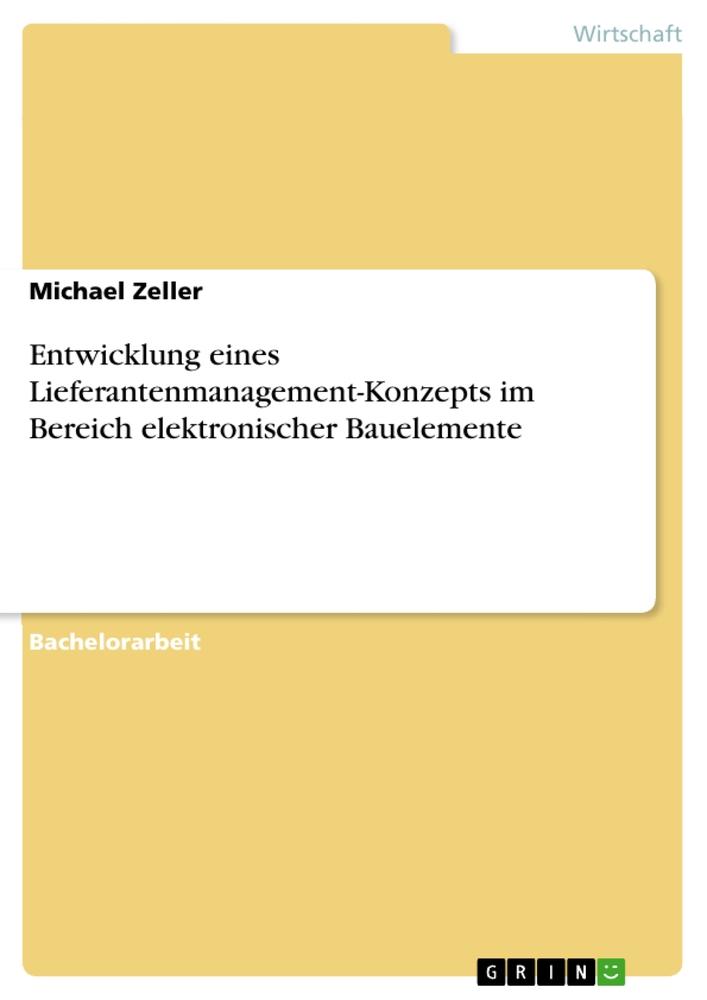 Vorderes Coverbild Entwicklung eines Lieferantenmanagement-Konzepts im Bereich elektronischer Bauelemente