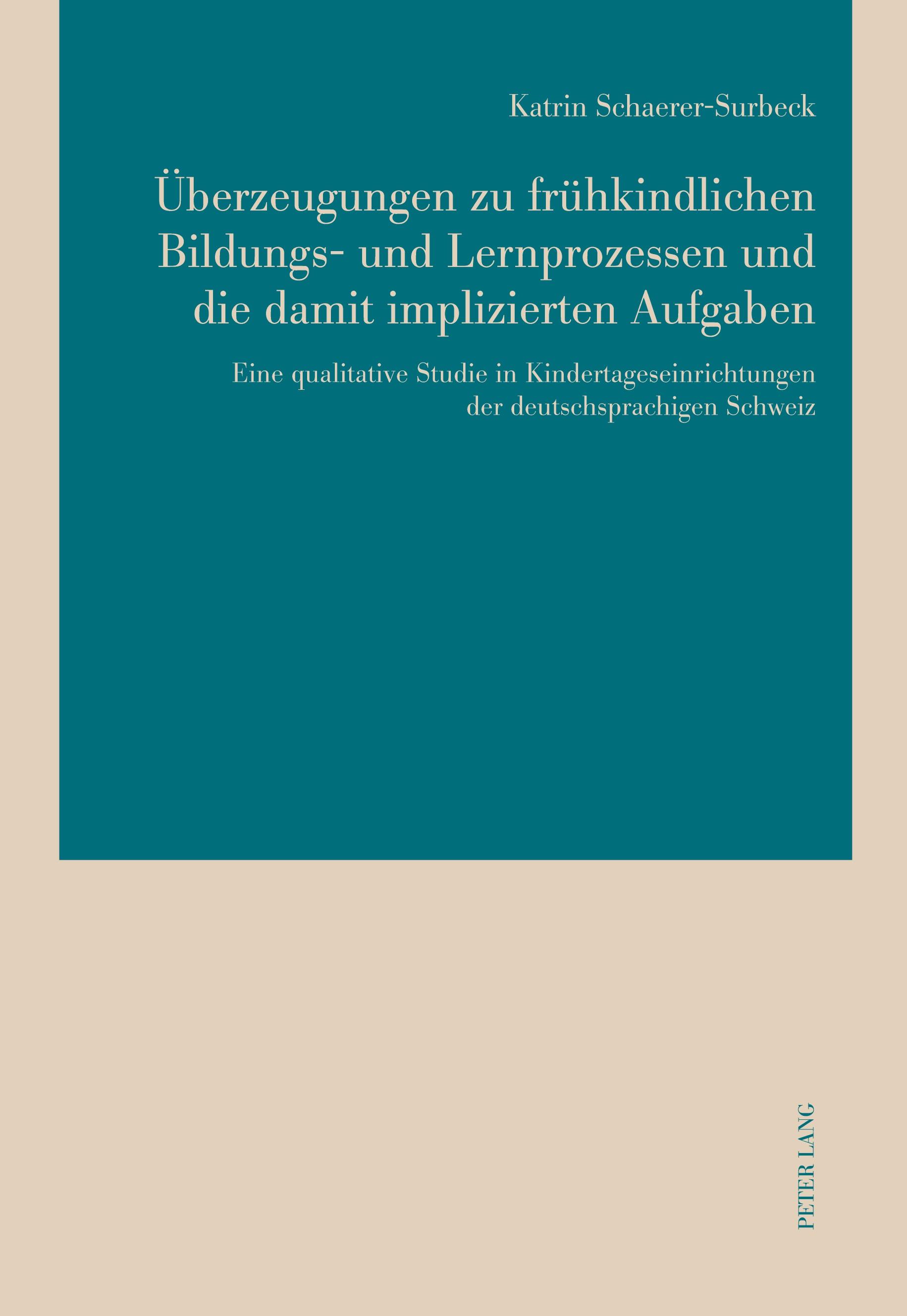Vorderes Coverbild Überzeugungen zu frühkindlichen Bildungs- und Lernprozessen und die damit implizierten Aufgaben