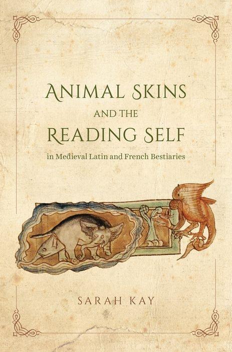 Vorderes Coverbild Animal Skins and the Reading Self in Medieval Latin and French Bestiaries