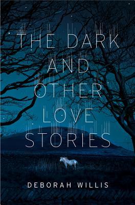 Vorderes Coverbild The Dark and Other Love Stories