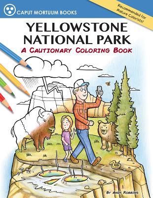 Vorderes Coverbild Yellowstone National Park: A Cautionary Coloring Book