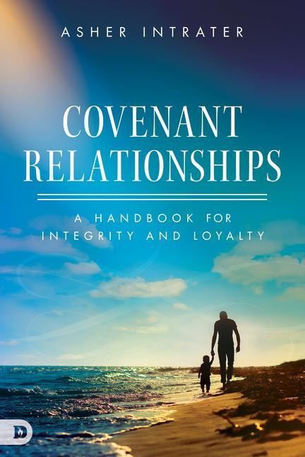 Vorderes Coverbild Covenant Relationships: A Handbook for Integrity and Loyalty