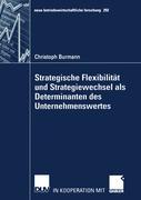 Vorderes Coverbild Strategische Flexibilität und Strategiewechsel als Determinanten des Unternehmenswertes