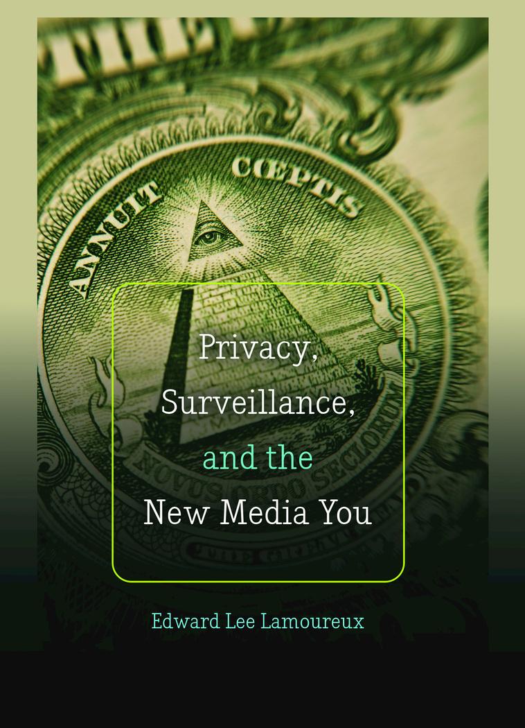 Vorderes Coverbild Privacy, Surveillance, and the New Media You
