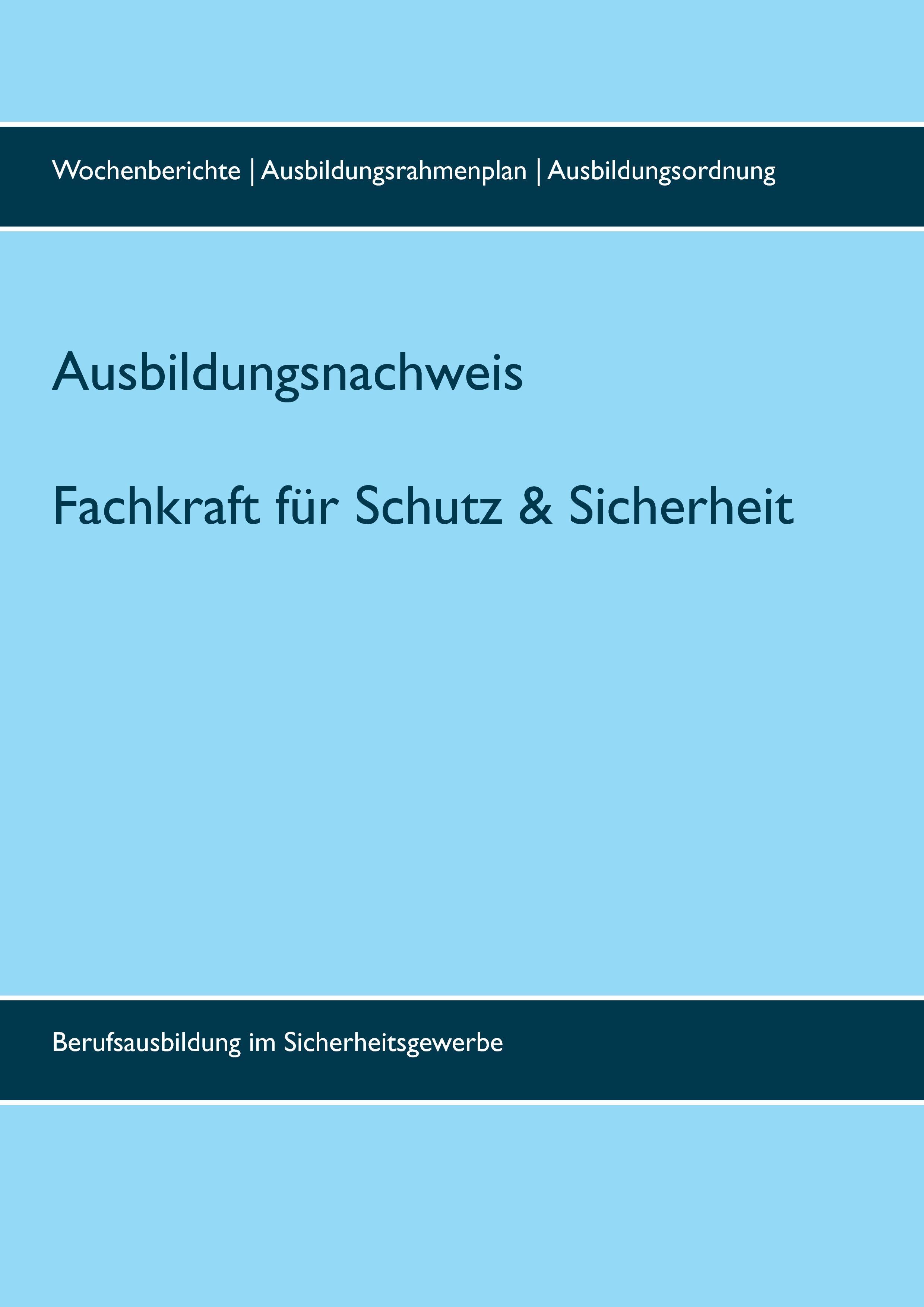 Vorderes Coverbild Ausbildungsnachweis Fachkraft/Servicekraft für Schutz und Sicherheit