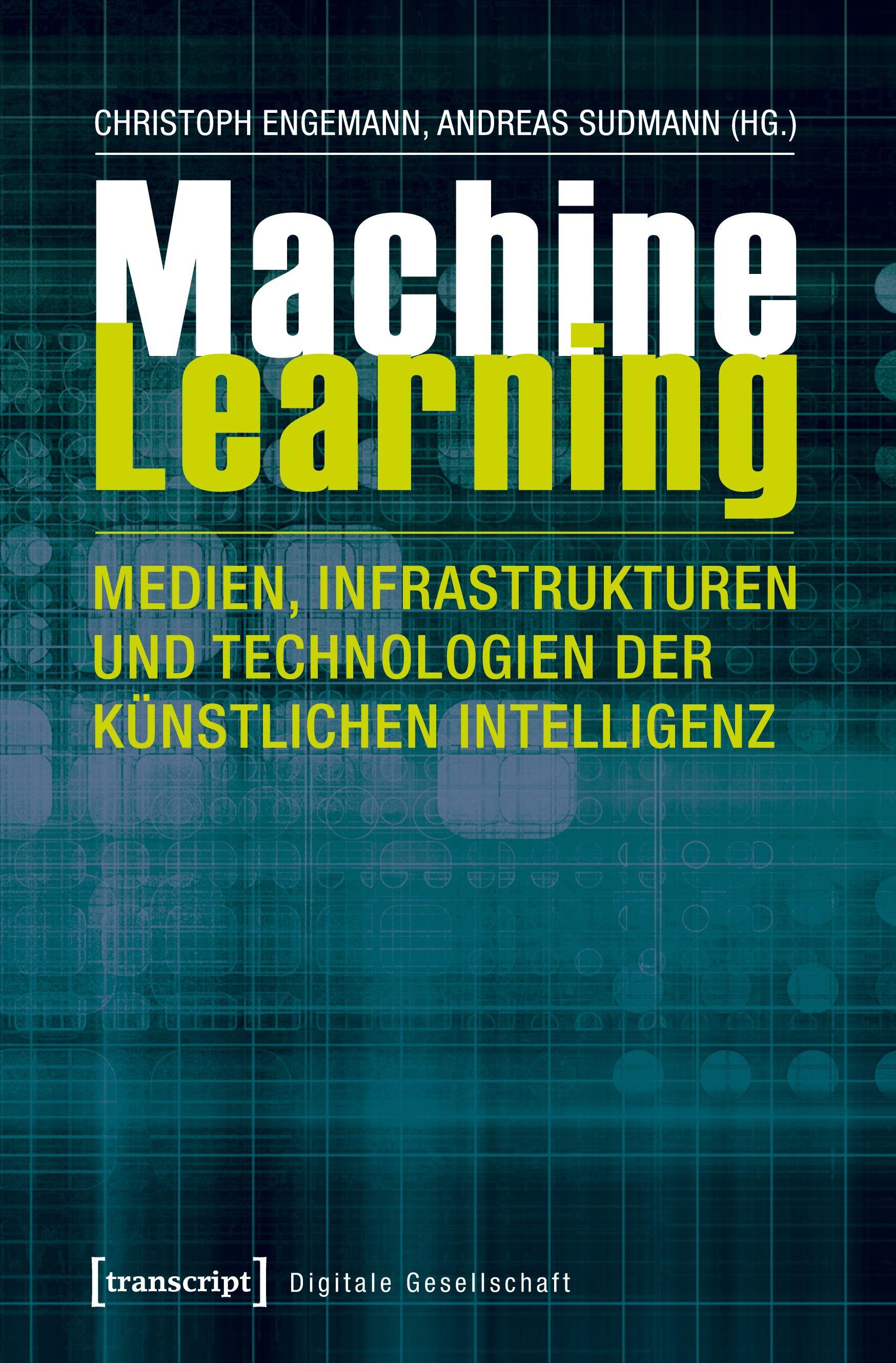 Vorderes Coverbild Machine Learning - Medien, Infrastrukturen und Technologien der Künstlichen Intelligenz