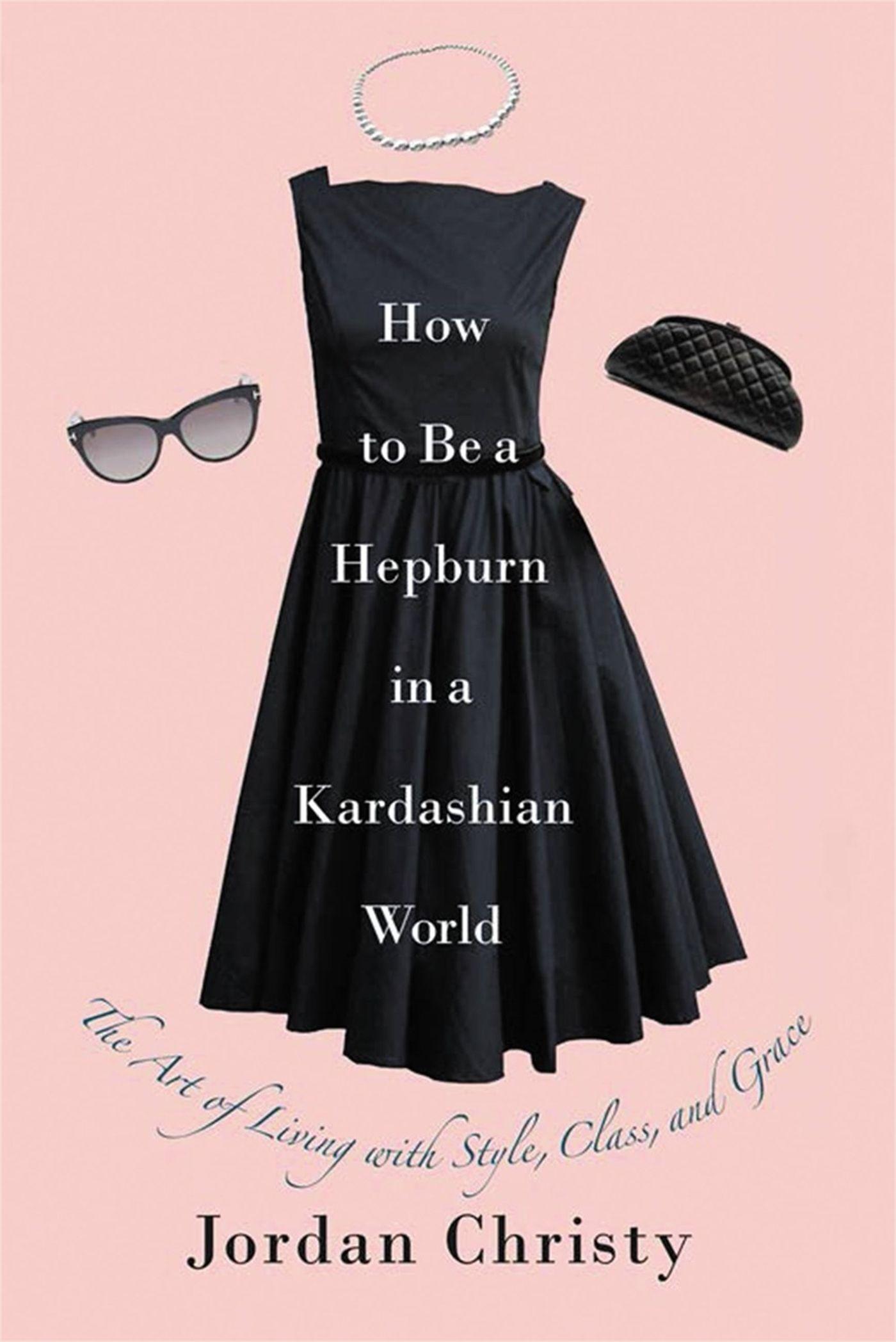 Vorderes Coverbild How to Be a Hepburn in a Kardashian World