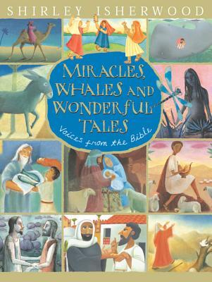 Vorderes Coverbild Miracles, Whales and Wonderful Tales: Voices from the Bible