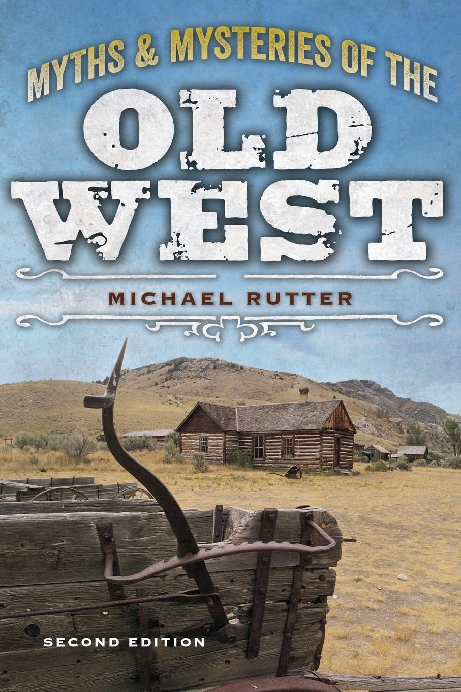 Vorderes Coverbild Myths and Mysteries of the Old West