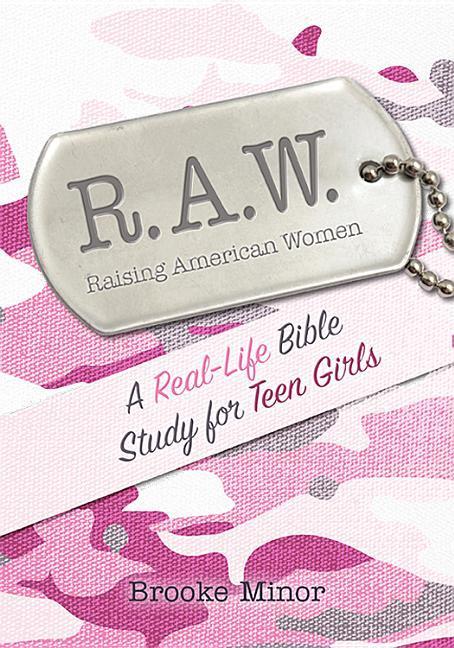 Vorderes Coverbild Raw: A Real-Life Bible Study for Teen Girls