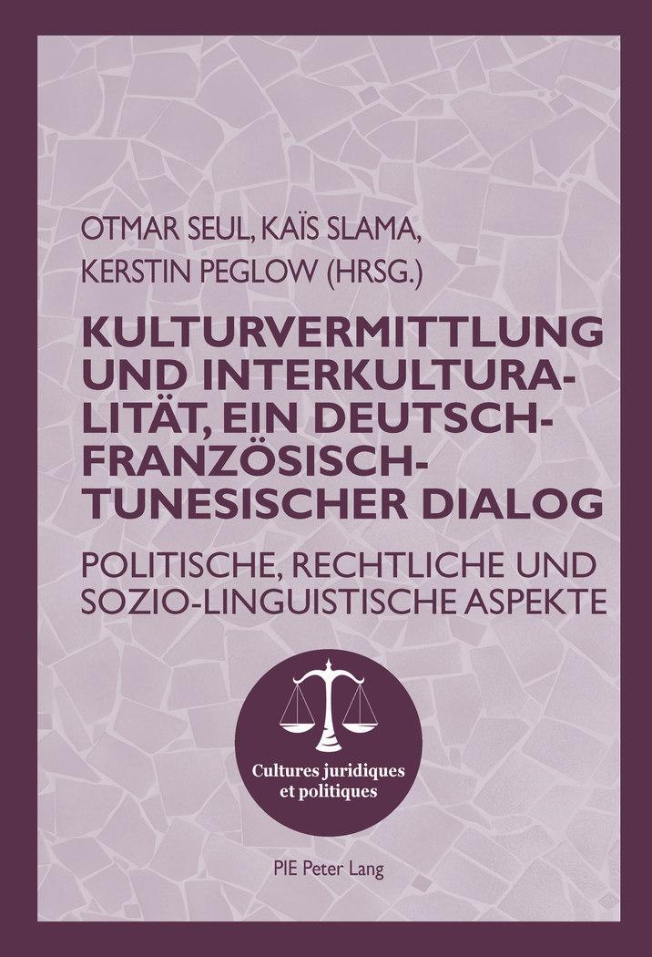 Vorderes Coverbild Kulturvermittlung und Interkulturalität, ein Deutsch-Französisch-Tunesischer Dialog