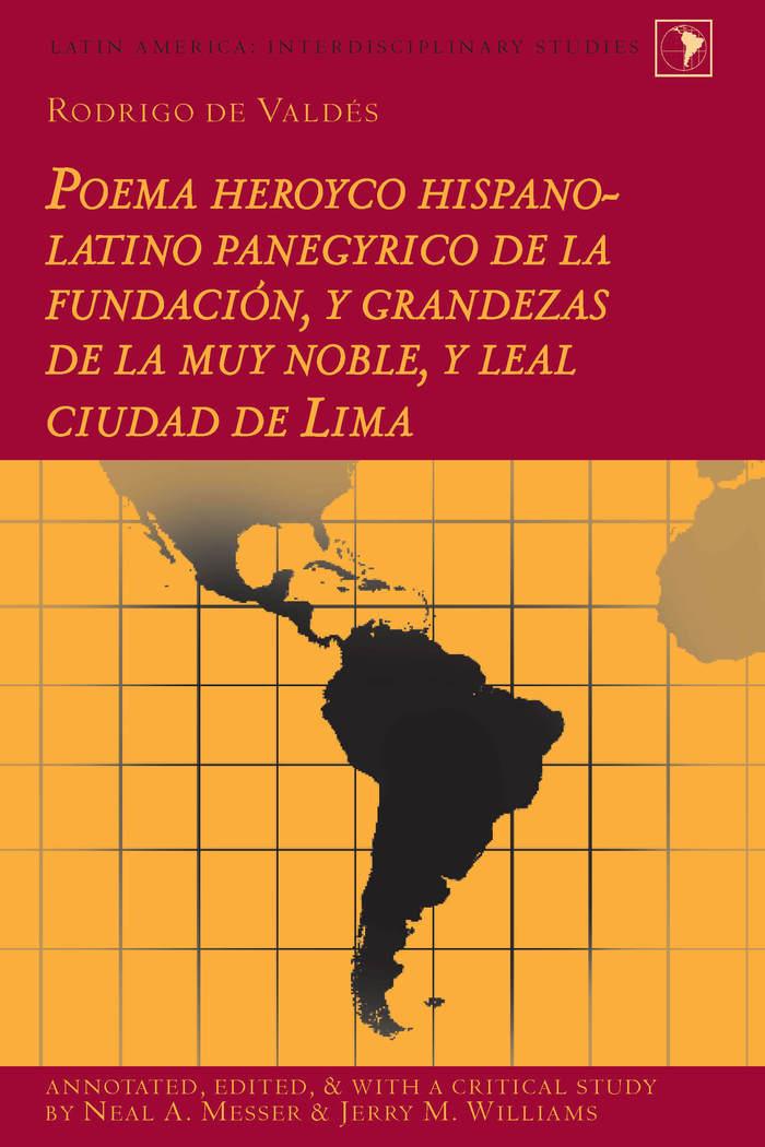 Vorderes Coverbild Rodrigo de Valdés: Poema heroyco hispano-latino panegyrico de la fundación, y grandezas de la muy noble, y leal ciudad de Lima