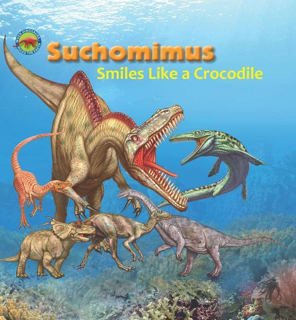 Vorderes Coverbild Suchomimus Smiles Like a Crocodile