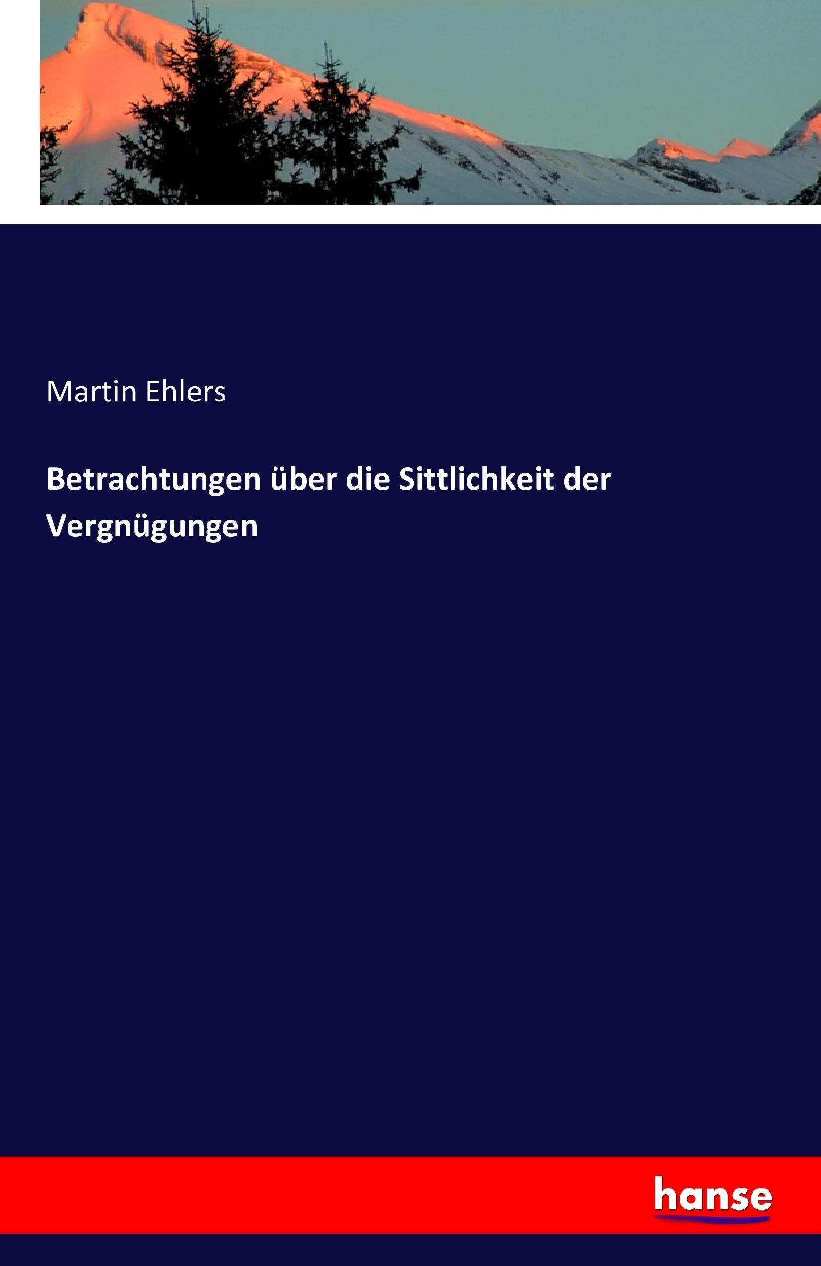 Vorderes Coverbild Betrachtungen über die Sittlichkeit der Vergnügungen