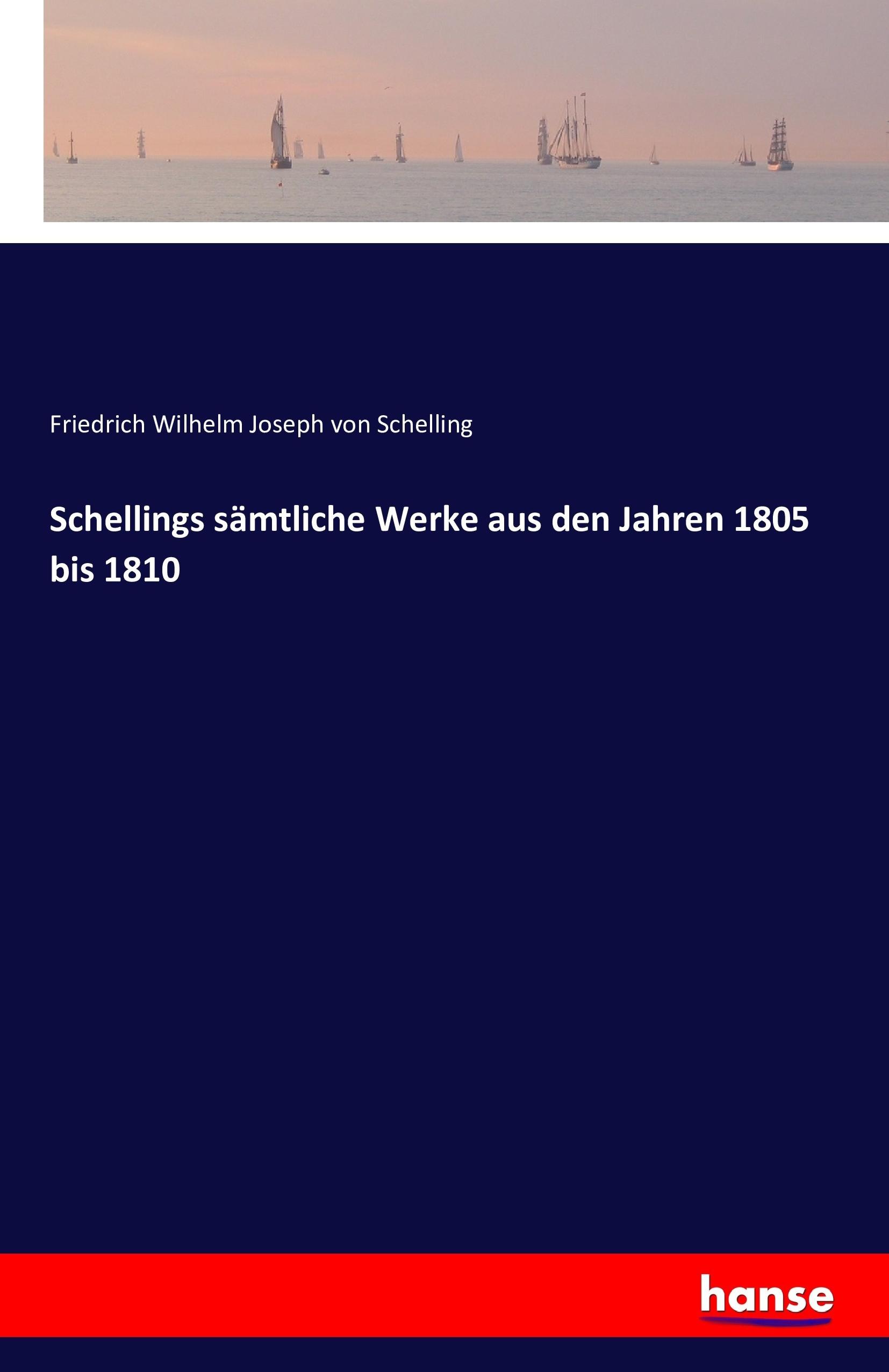 Vorderes Coverbild Schellings sämtliche Werke aus den Jahren 1805 bis 1810