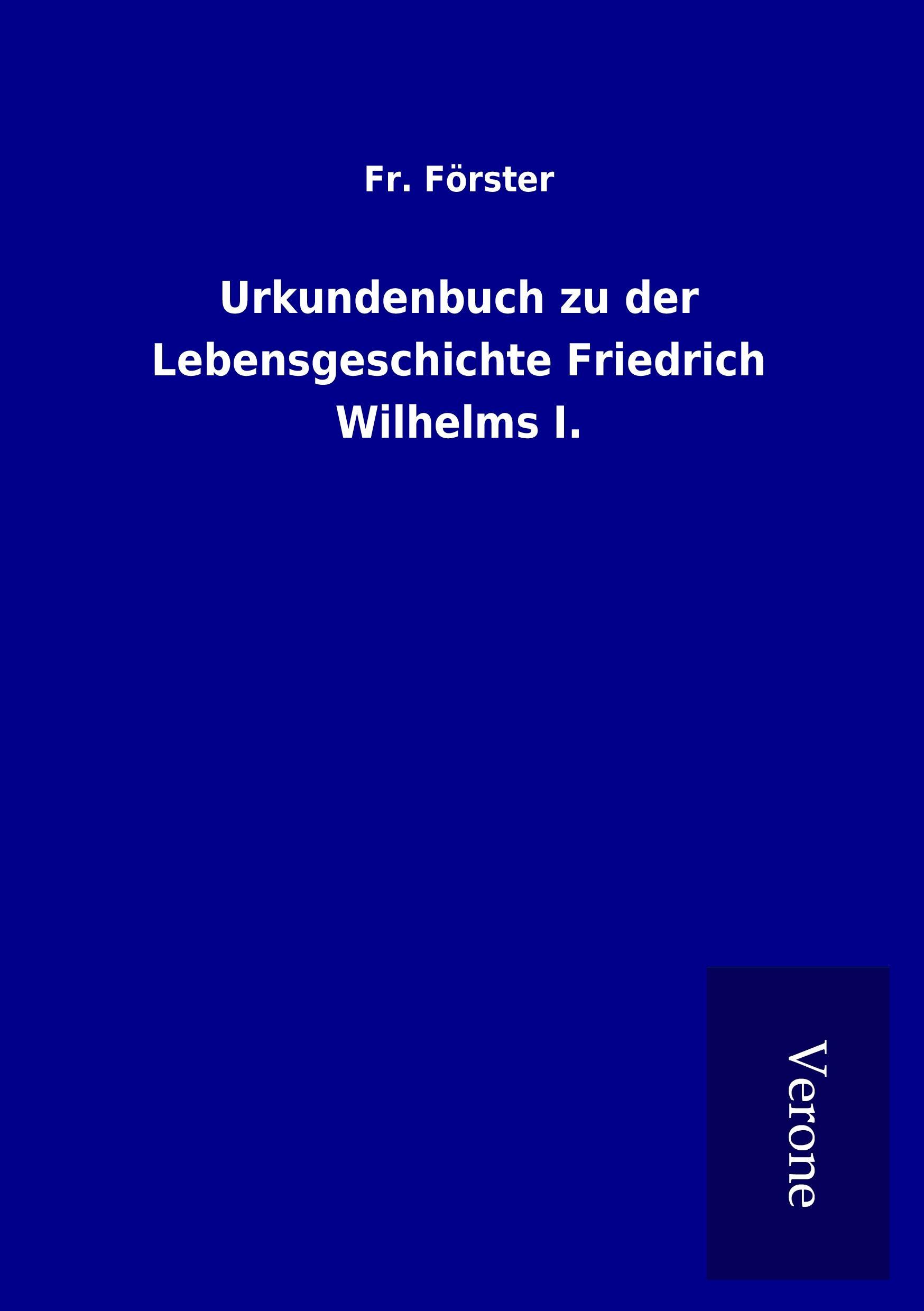 Vorderes Coverbild Urkundenbuch zu der Lebensgeschichte Friedrich Wilhelms I.