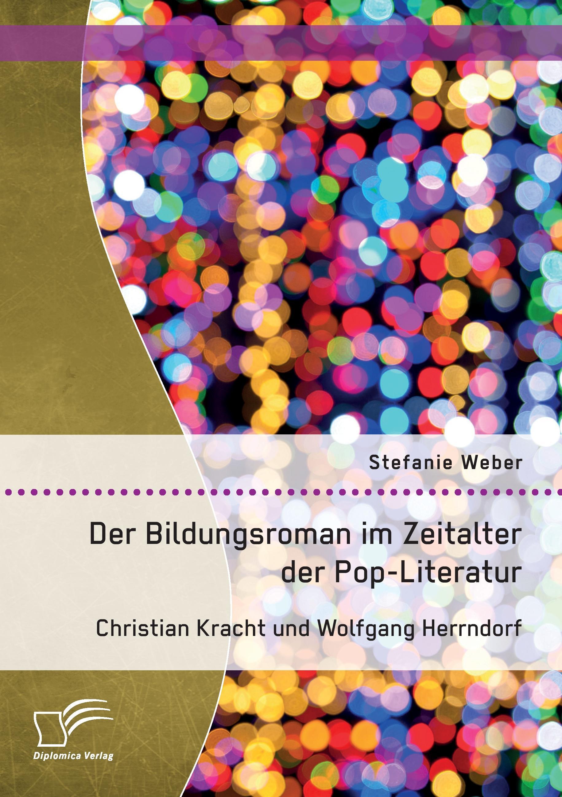 Vorderes Coverbild Der Bildungsroman im Zeitalter der Pop-Literatur. Christian Kracht und Wolfgang Herrndorf