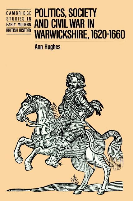Vorderes Coverbild Politics, Society and Civil War in Warwickshire, 1620 1660