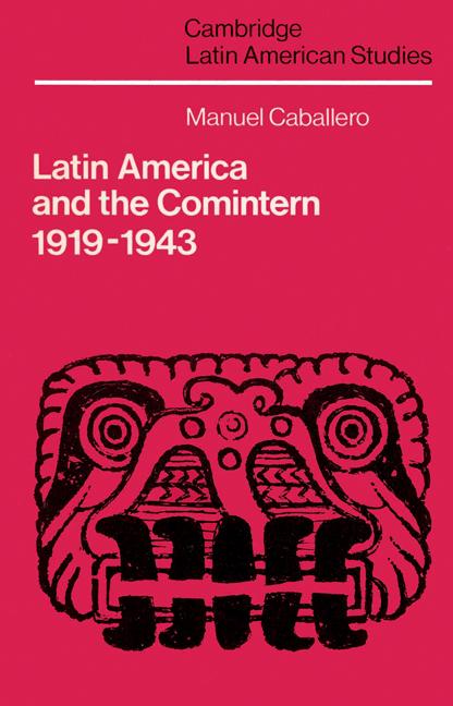 Vorderes Coverbild Latin America and the Comintern, 1919 1943