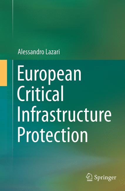 Vorderes Coverbild European Critical Infrastructure Protection