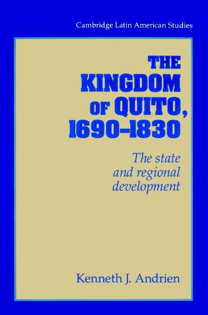 Vorderes Coverbild The Kingdom of Quito, 1690 1830