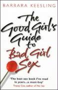 Vorderes Coverbild The Good Girl's Guide to Bad Girl Sex