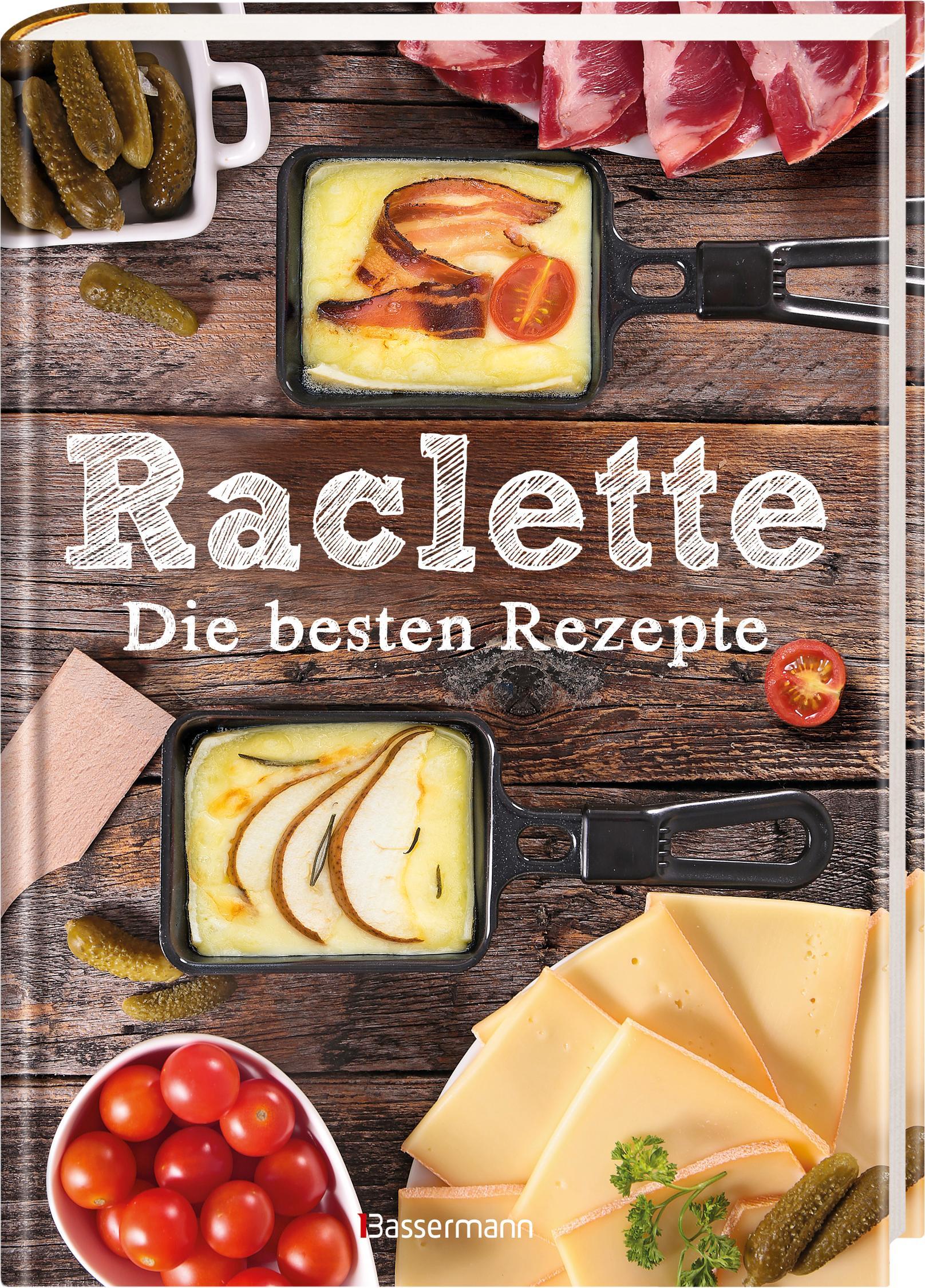 Beispielinhalt (Bild) Raclette - Die besten Rezepte