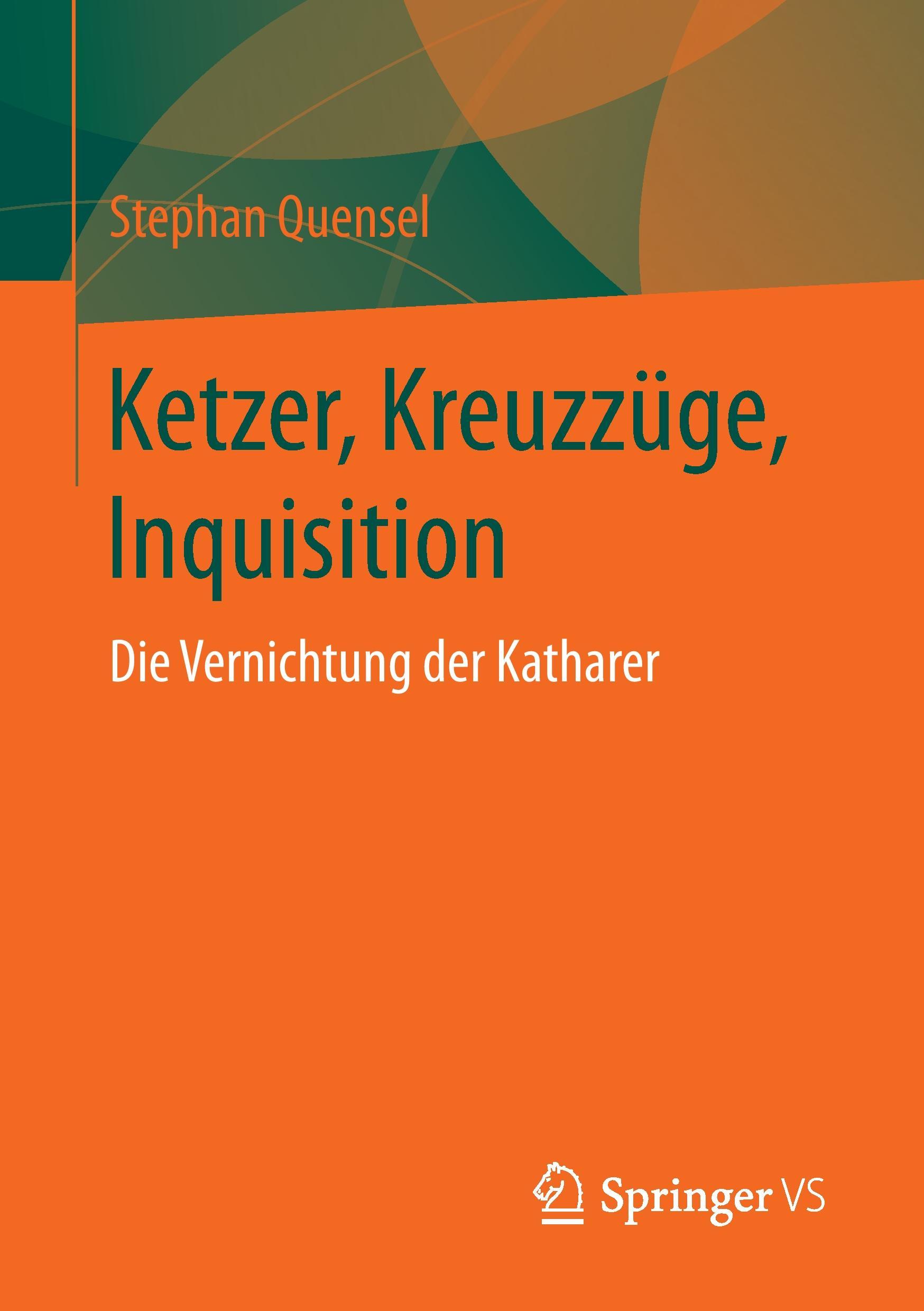 Vorderes Coverbild Ketzer, Kreuzzüge, Inquisition