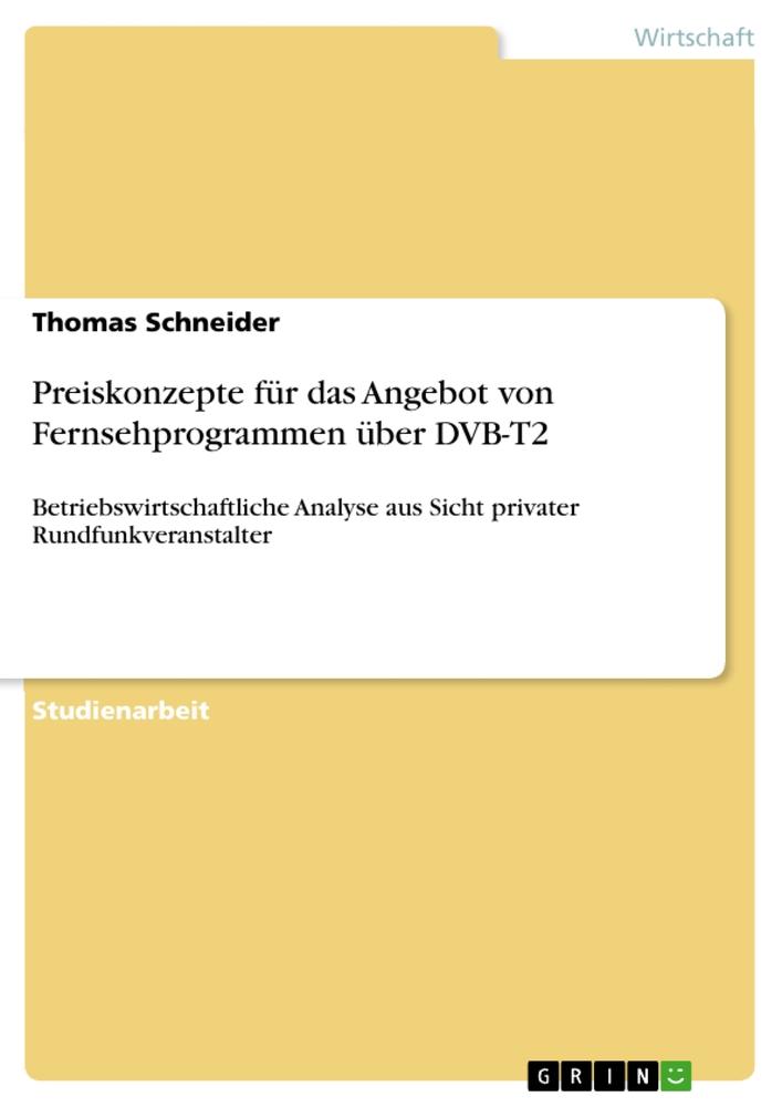 Vorderes Coverbild Preiskonzepte für das Angebot von Fernsehprogrammen über DVB-T2
