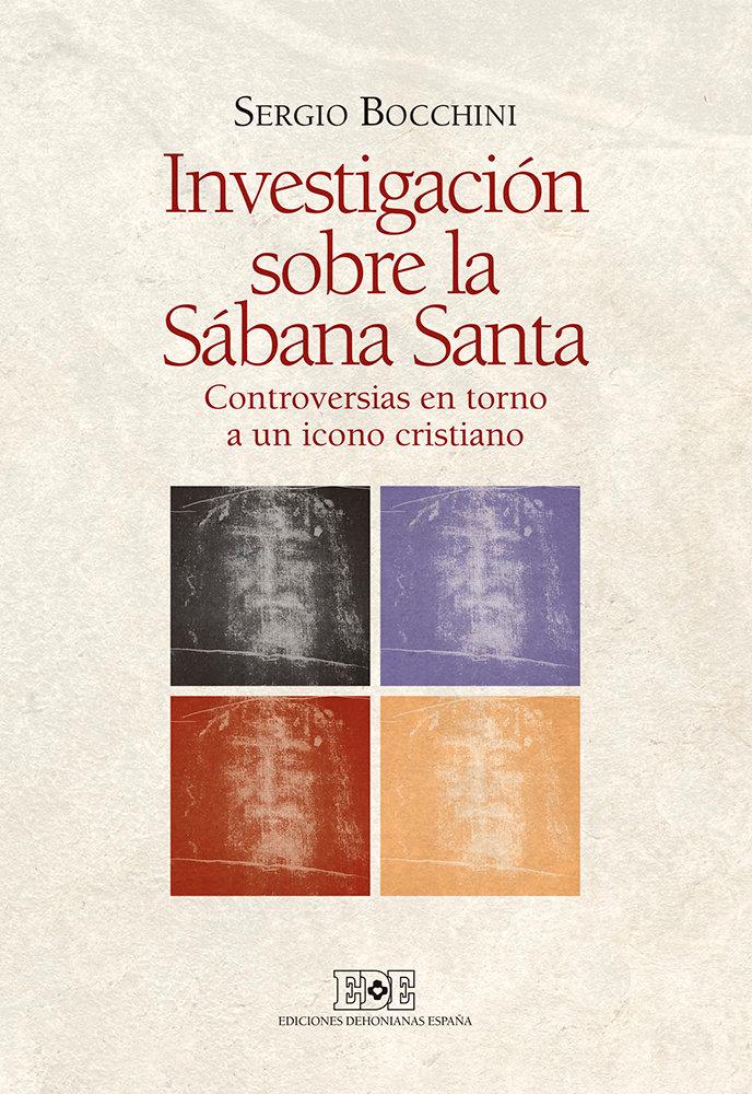 Vorderes Coverbild Investigación sobre la Sábana Santa : controversias en torno a un icono cristiano