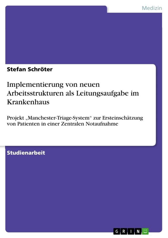 Vorderes Coverbild Implementierung von neuen Arbeitsstrukturen als Leitungsaufgabe im Krankenhaus